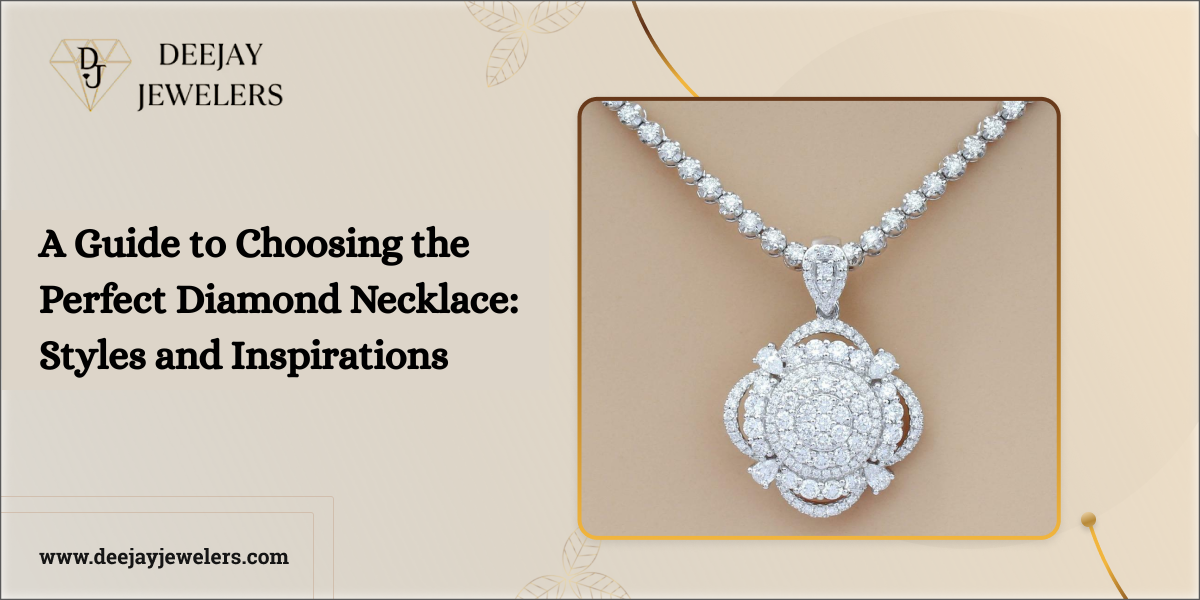 A Guide to Choosing the Perfect Diamond Necklace Styles and Inspirations